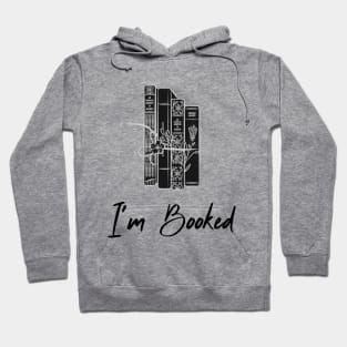 I'm Booked Hoodie